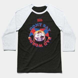 THE AMAZING DIGITAL CIRCUS: PONMI DONT SAY BAD WORDS (GRUNGE STYLE) Baseball T-Shirt